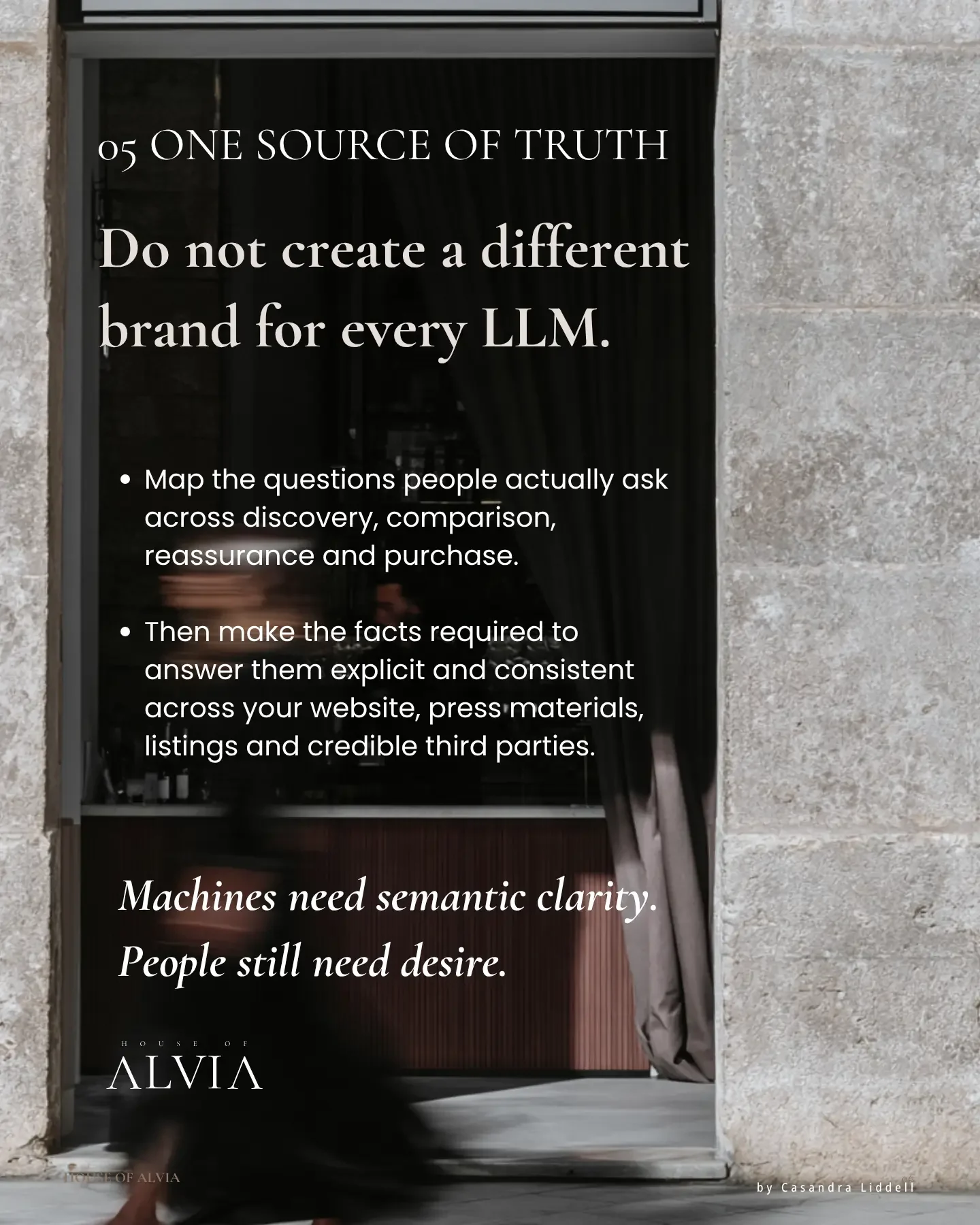 05 One Source of Truth. A shopfront doorway in stone with the line: Do not create a different brand for every LLM.
